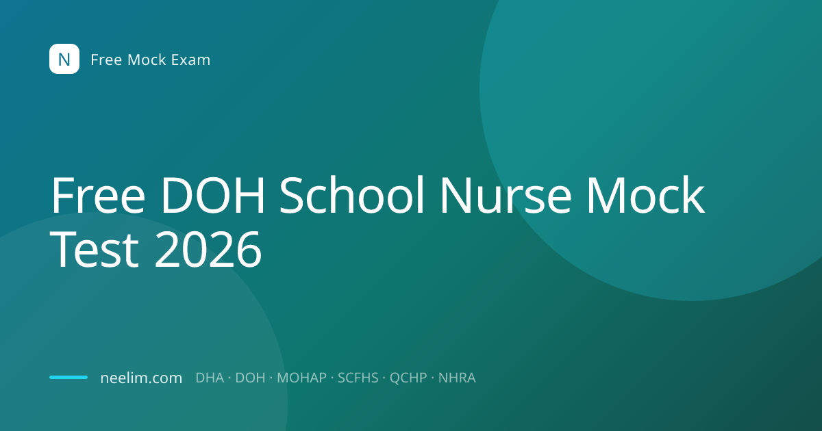 Free DOH School Nurse Mock Test 2026 | Neelim Healthcare Consulting